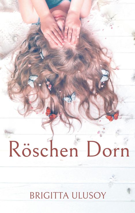 Brigitta Ulusoy: Röschen Dorn, Buch