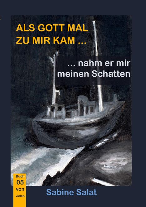 Sabine Salat: Als Gott mal zu mir kam ... (5), Buch