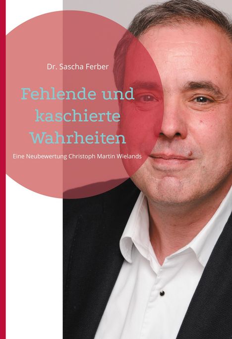 Sascha Ferber: Fehlende und kaschierte Wahrheiten, Buch