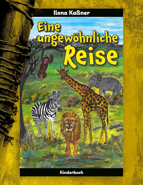 Ilona Kaßner: Eine ungewöhnliche Reise, Buch