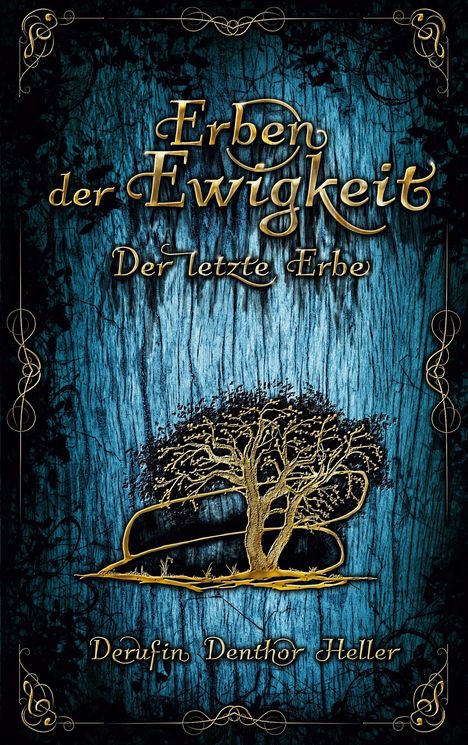 Derufin Denthor Heller: Erben der Ewigkeit, Buch
