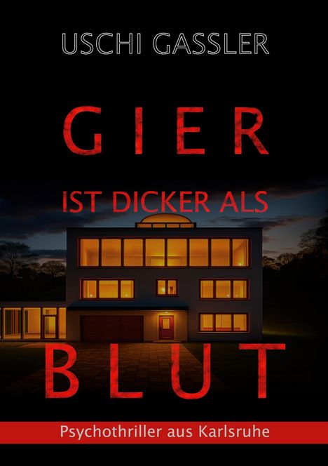 Uschi Gassler: Gier ist dicker als Blut, Buch