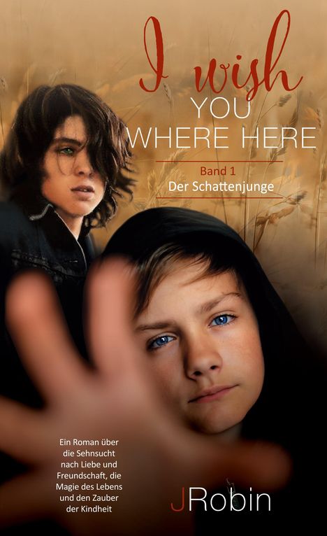 Buchtitel: "I wish you were here, Band 1: Der Schattenjunge". Zwei Jugendliche, einer mit langem und einer mit kurzem Haar.