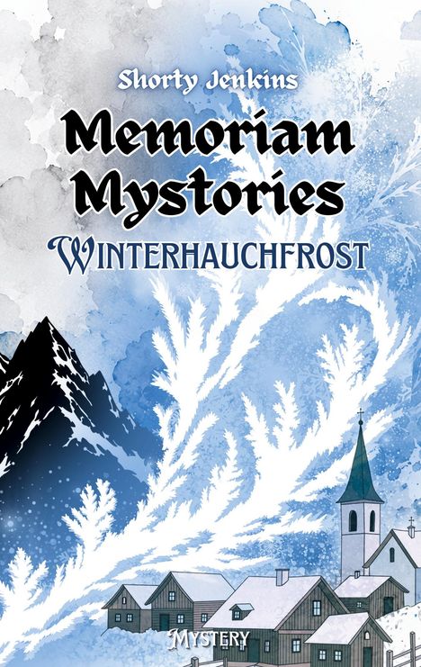 Oben steht "Shorty Jenkins Memoriam Mystories Winterhauchfrost". Unten eine verschneite Dorf-Illustration vor Bergen.