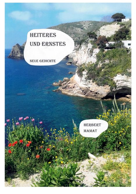 "Heiteres und Ernstes. Neue Gedichte. Herbert Mamat." Küstenlandschaft mit blauem Meer, Klippen und blühenden Blumen.