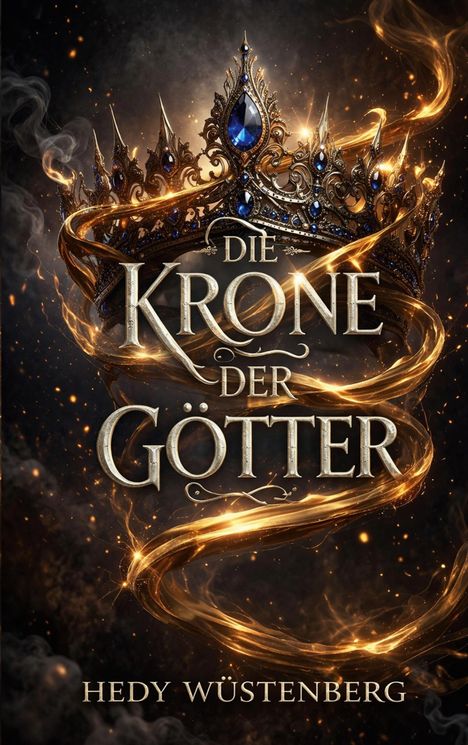 „Die Krone der Götter“, Hedy Wüstenberg. Eine prächtige Krone mit blauen Edelsteinen, umgeben von goldenen Lichtern.