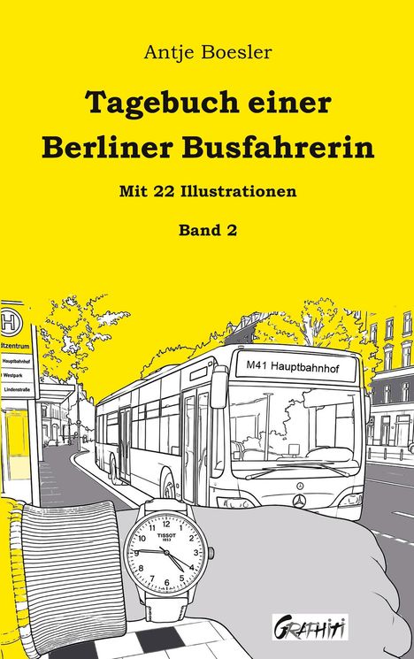 „Tagebuch einer Berliner Busfahrerin“ steht oben. Darunter eine gezeichnete Straße mit einem Bus und einer Armbanduhr.