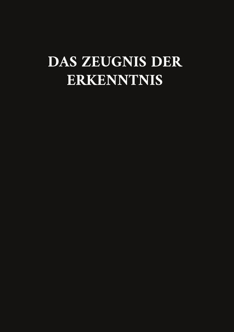 Text: "DAS ZEUGNIS DER ERKENNTNIS" in weißen Großbuchstaben auf schwarzem Hintergrund.