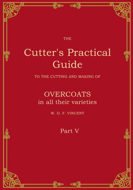 W. D. F. Vincent: The Cutter's Practical Guide, Part 5, Buch