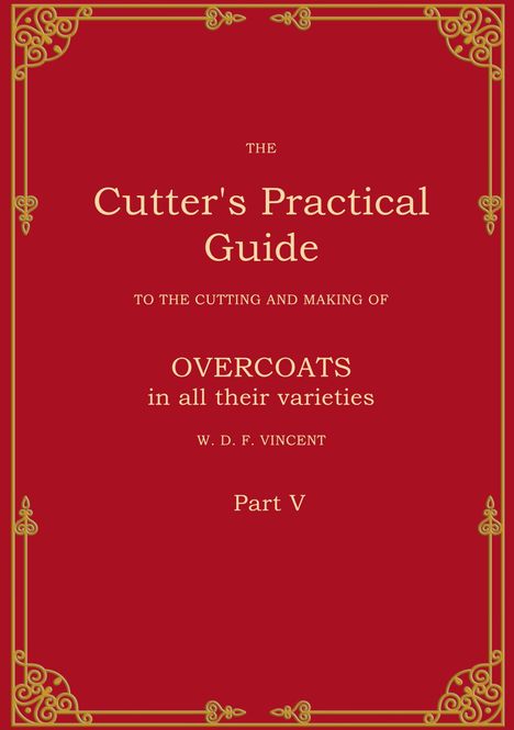 W. D. F. Vincent: The Cutter's Practical Guide, Part 5, Buch