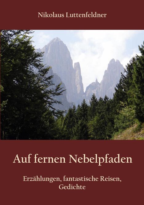 Nikolaus Luttenfeldner: Auf fernen Nebelpfaden, Buch