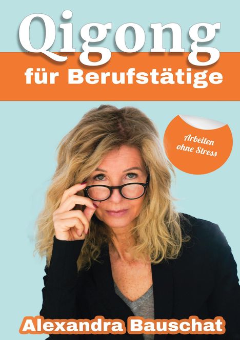 Alexandra Bauschat: Qigong für Berufstätige, Buch