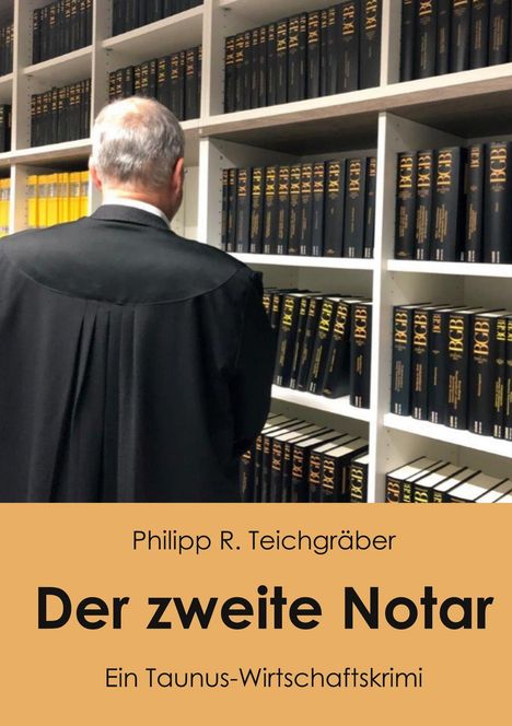 Philipp R. Teichgräber: Der zweite Notar, Buch
