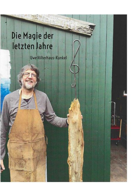Uwe Hilterhaus-Kunkel: Die Magie der letzten Jahre, Buch