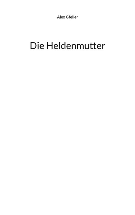 Alex Gfeller: Die Heldenmutter, Buch