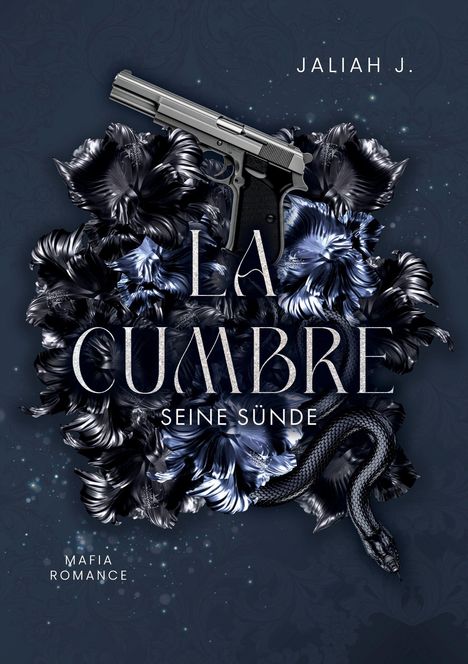„LA CUMBRE: Seine Sünde“. Oben eine Pistole, unten eine schwarze Schlange auf glänzenden dunklen Blumen.