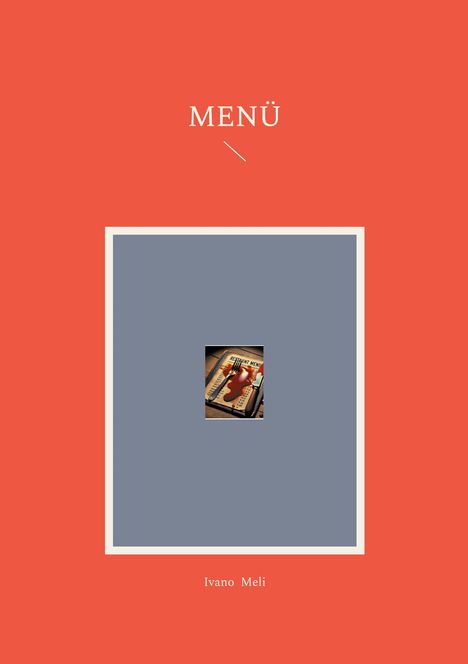 Ivano Meli: Menü, Buch