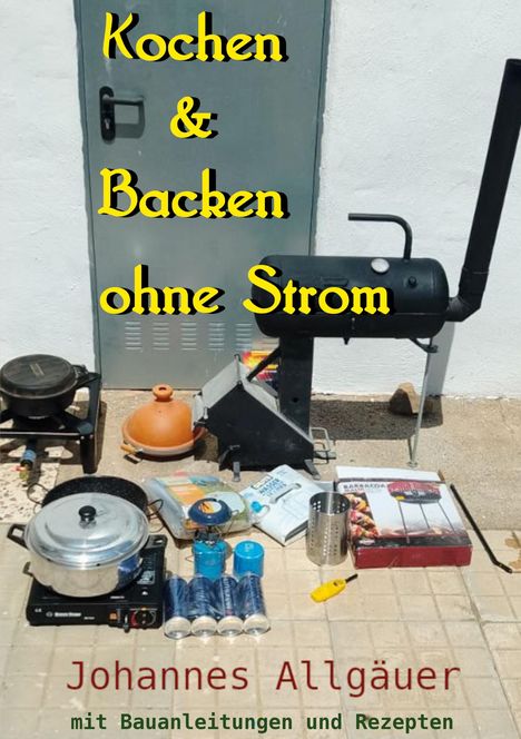 Johannes Allgäuer: Kochen und Backen ohne Strom, Buch