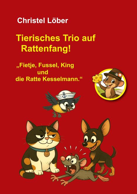 Christel Löber: Tierisches Trio auf Rattenfang!, Buch