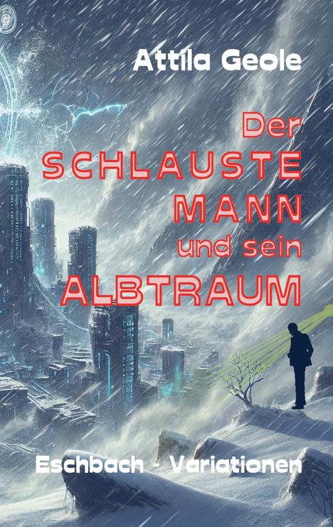 Attila Geole: Der schlauste Mann und sein Albtraum, Buch