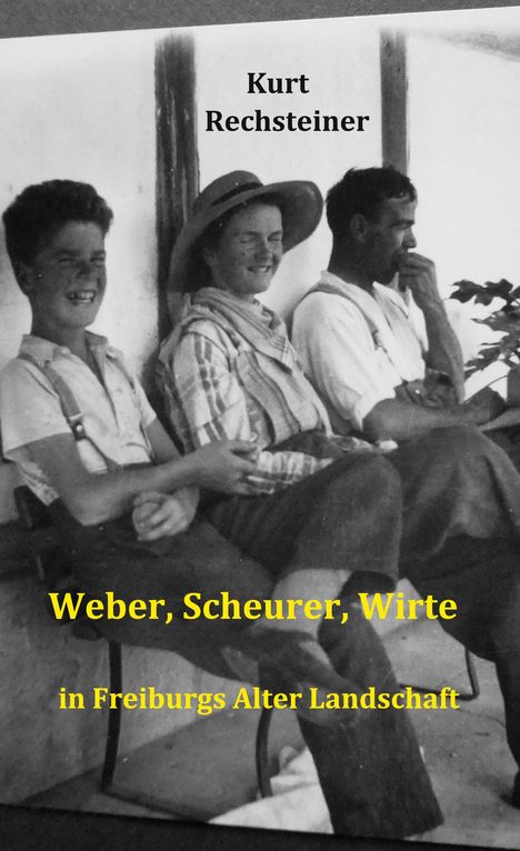 Kurt Rechsteiner: Weber, Scheurer, Wirte, Buch