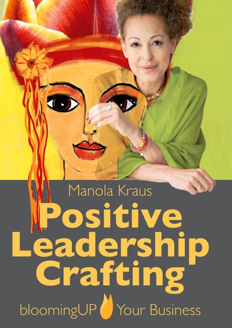 Manola Kraus: Positive Leadership Crafting, Buch