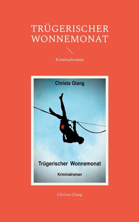 Christa Glang: Trügerischer Wonnemonat, Buch