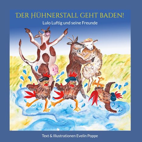 Evelin Poppe: Der Hühnerstall geht baden!, Buch