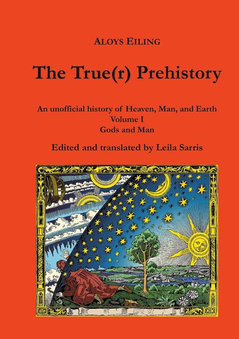 Aloys Eiling: The True(r) Prehistory, Buch
