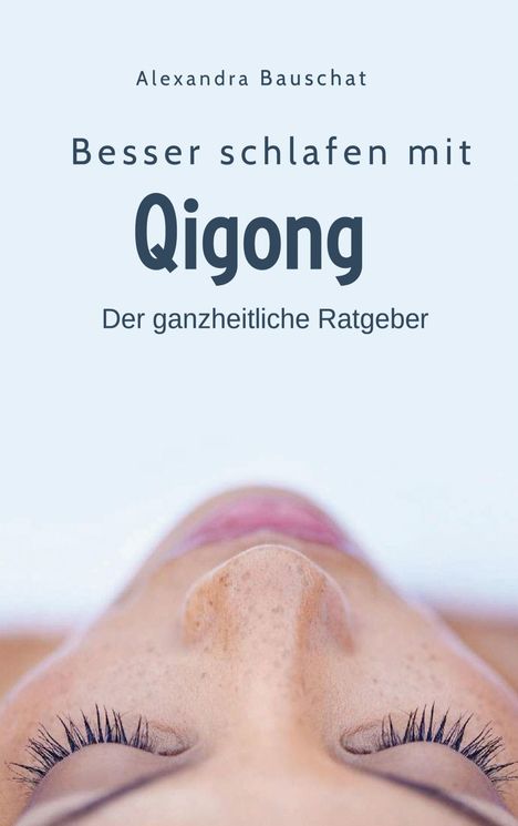 Alexandra Bauschat: Besser schlafen mit Qigong, Buch