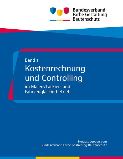 Auf der Titelseite steht: "Band 1: Kostenrechnung und Controlling im Maler-/Lackier- und Fahrzeuglackierbetrieb". Logo oben.