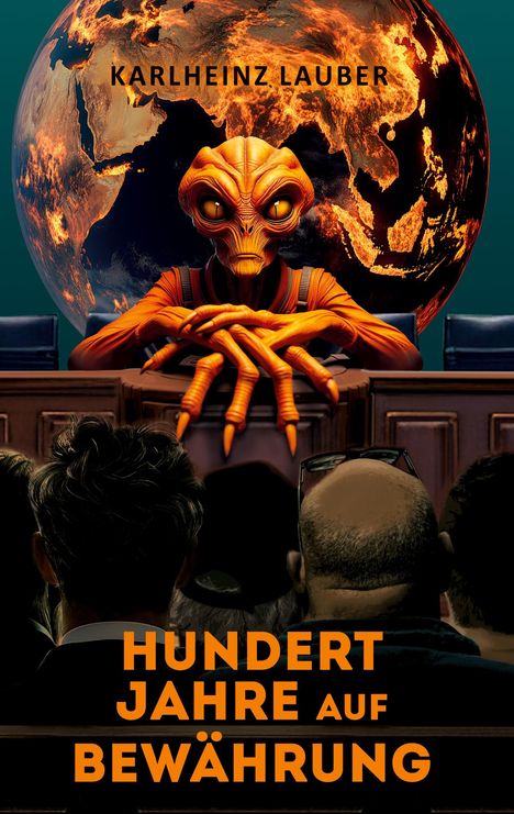 Karlheinz Lauber: Hundert Jahre auf Bewährung, Buch