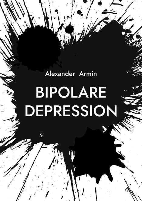 Alexander Armin: Bipolare Depression, Buch