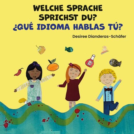 Desiree Dianderas - Schäfer: Welche Sprache Sprichst du? / ¿Qué idioma hablas?, Buch