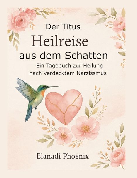 Elanadi Phoenix: Der Titus - Heilreise aus dem Schatten, Buch
