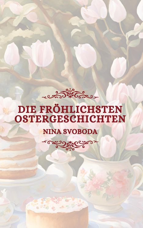 Nina Svoboda: Die fröhlichsten Ostergeschichten, Buch
