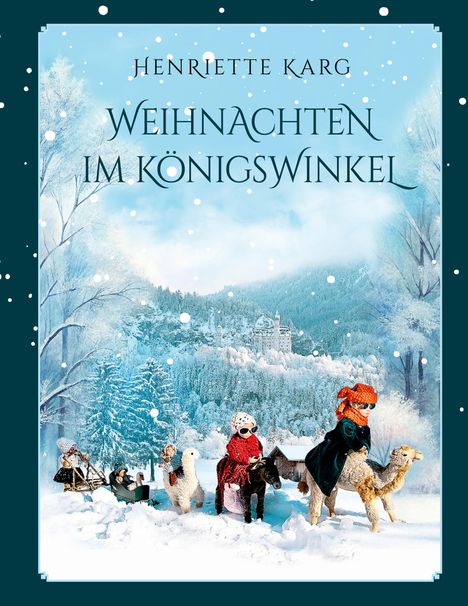 Henriette Karg: Weihnachten im Königswinkel, Buch