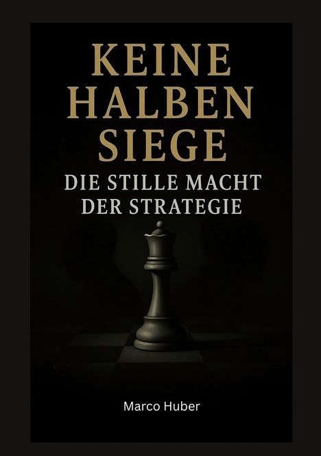 Marco Huber: Keine halben Siege, Buch