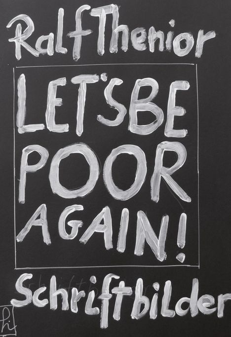 Ralf Thenior: Let's be poor again!, Buch