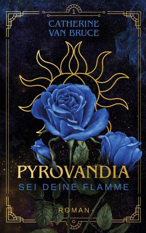 Catherine van Bruce: Pyrovandia - Sei deine Flamme, Buch