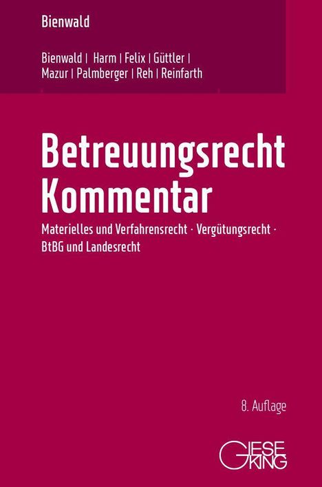 "Betreuungsrecht Kommentar", Autoren: Bienwald und andere. Themen: Materielles Recht, Verfahren, Vergütung. Logo: Gieseking.