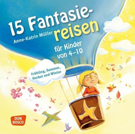 Anne-Katrin Müller: 15 Fantasiereisen für Kinder von 4-10, Audio-Doppel-CD, CD