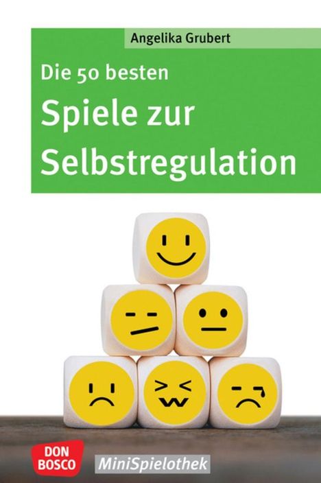 Angelika Grubert: Die 50 besten Spiele zur Selbstregulation, Buch