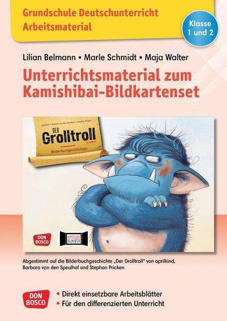 Lilian Belmann: Grundschule Deutschunterricht. Unterrichtsmaterial zum Kamishibai-Bildkartenset: Der Grolltroll, Buch