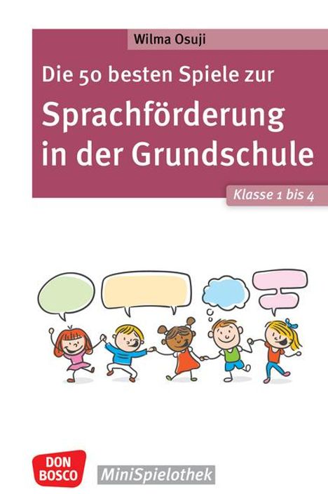 Wilma Osuji: Die 50 besten Spiele zur Sprachförderung in der Grundschule. Klasse 1 bis 4, Buch