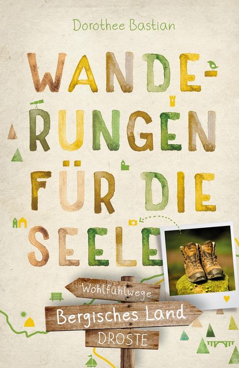 Dorothee Bastian: Bergisches Land. Wanderungen für die Seele, Buch