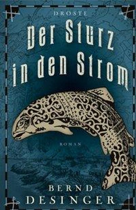 Bernd Desinger: Der Sturz in den Strom, Buch