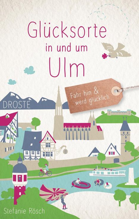 Stefanie Rösch: Glücksorte in und um Ulm, Buch