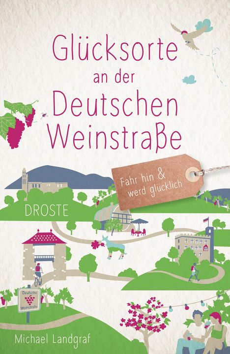Michael Landgraf: Glücksorte an der Deutschen Weinstraße, Buch