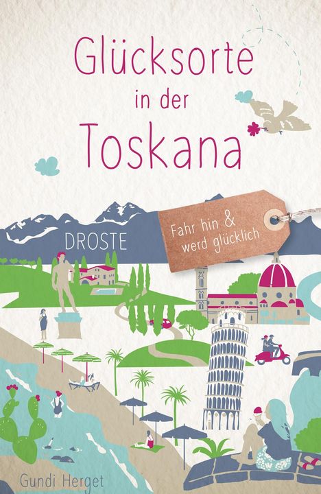 Gundi Herget: Glücksorte in der Toskana, Buch